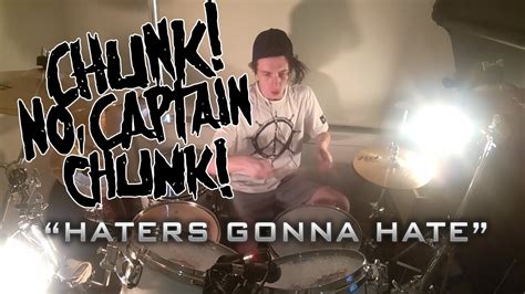 Rock out with Chunk No Captain Chunk's 'Haters Gonna Hate' tab!
